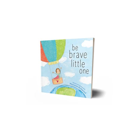 Be Brave Little One (Board Book)