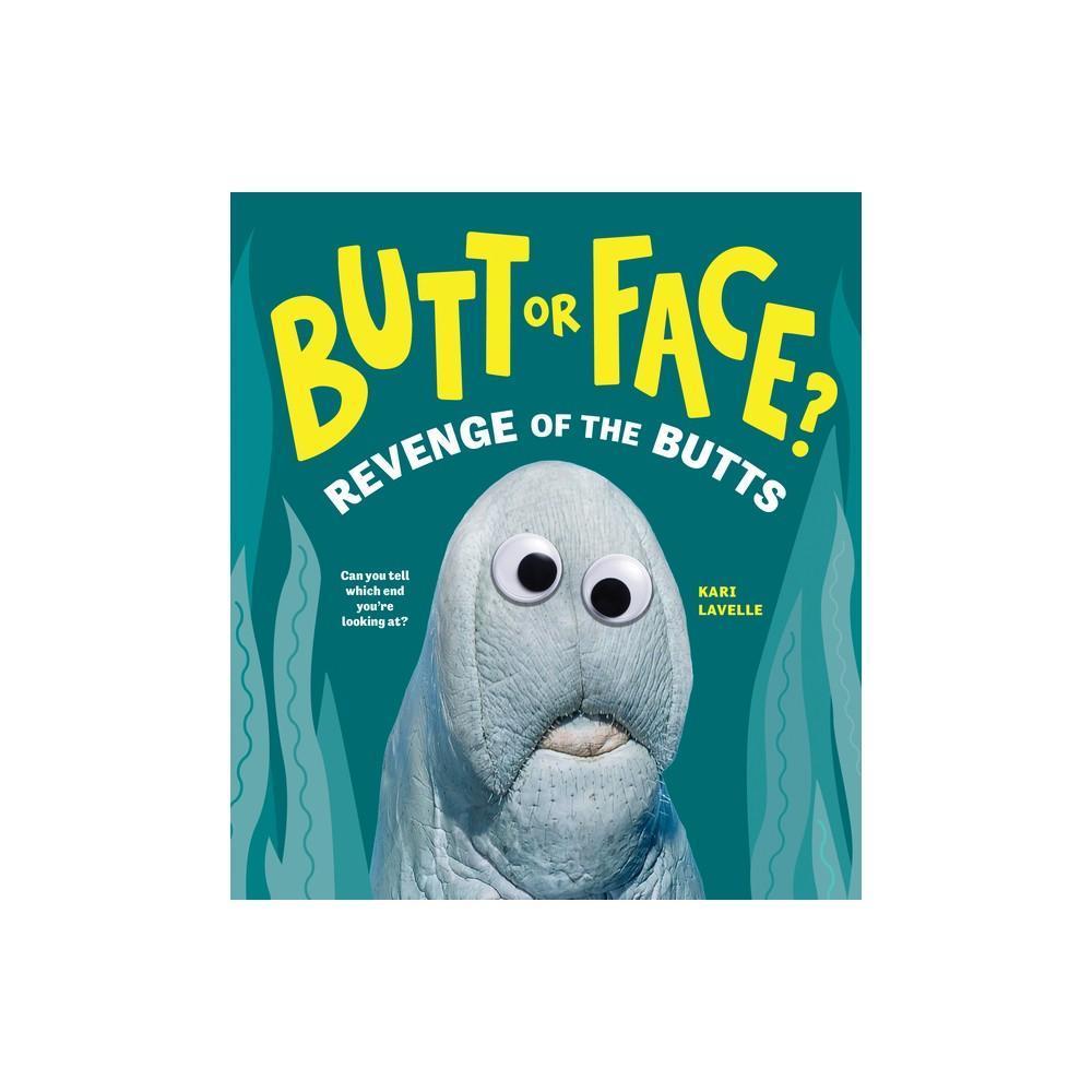 Butt or Face? Volume 2 - by Kari Lavelle (Hardcover Book))