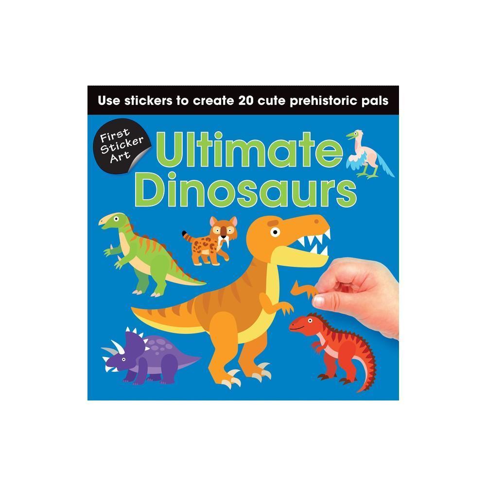 First Sticker Art, Ultimate Dinosaurs (Paperback)