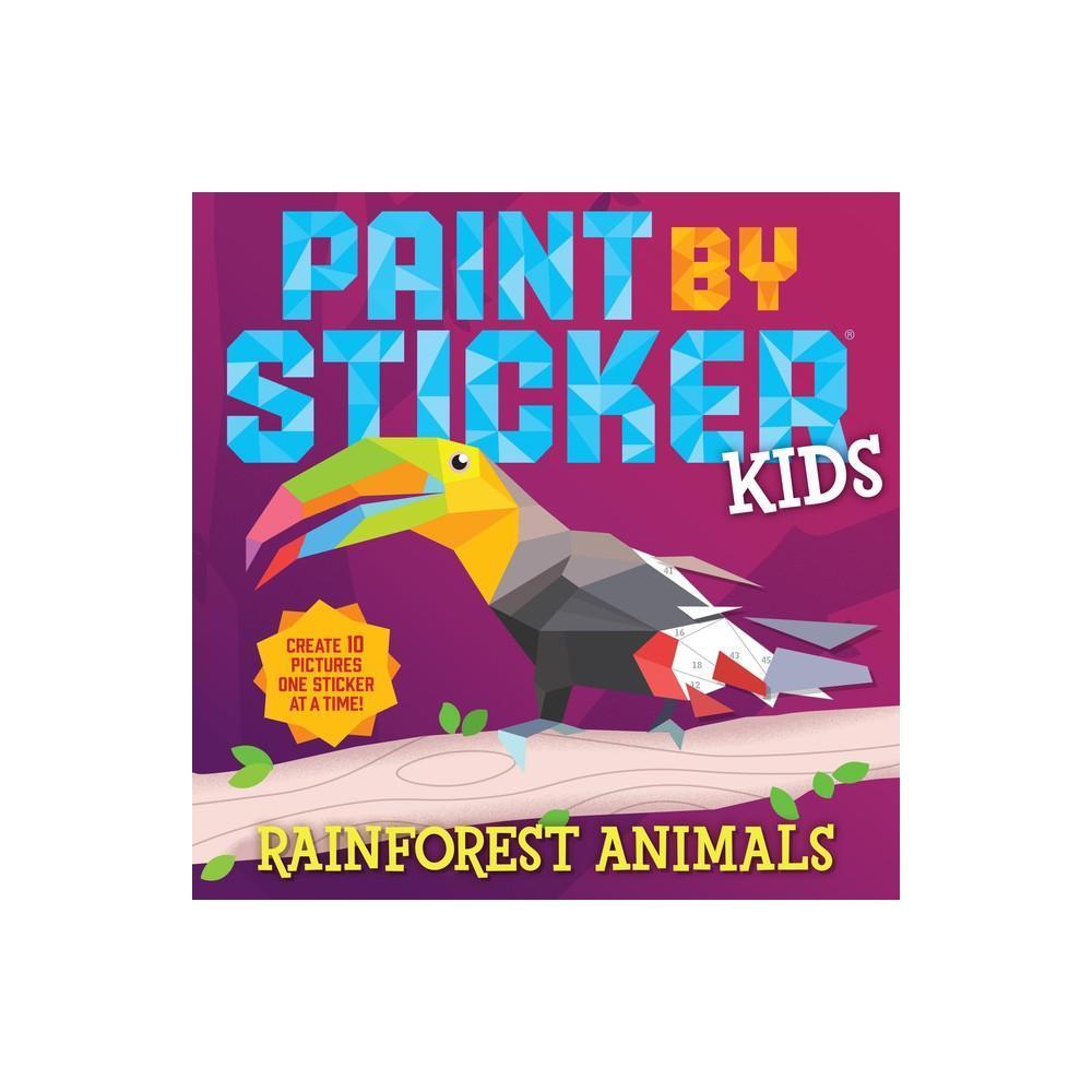 Paint by Sticker Kids: Rainforest Animals (Paperback)