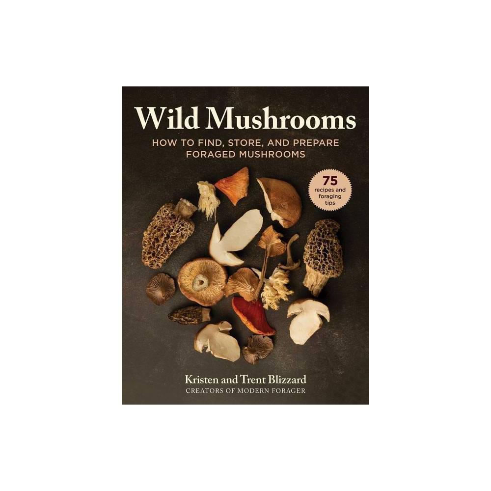 Wild Mushrooms: A Cookbook and Foraging Guide (Hardcover)