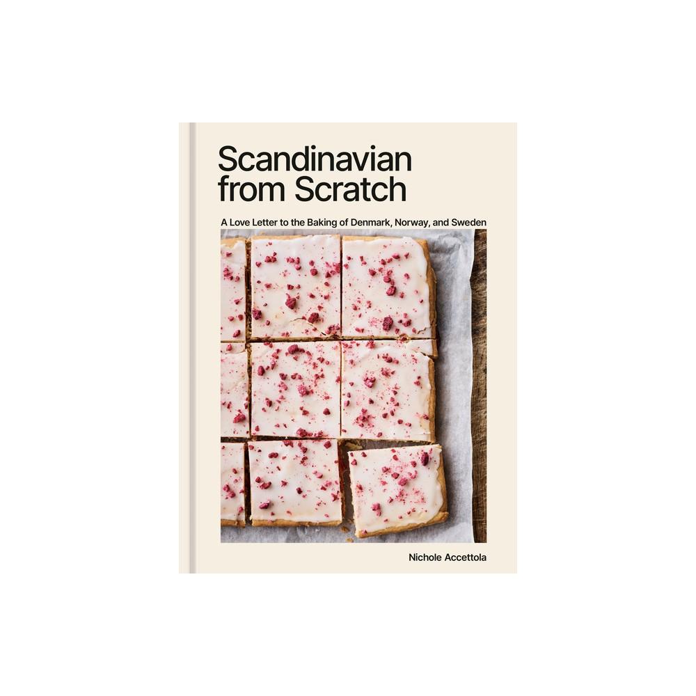 Scandinavian from Scratch by Nichole Accettola, Hardcover