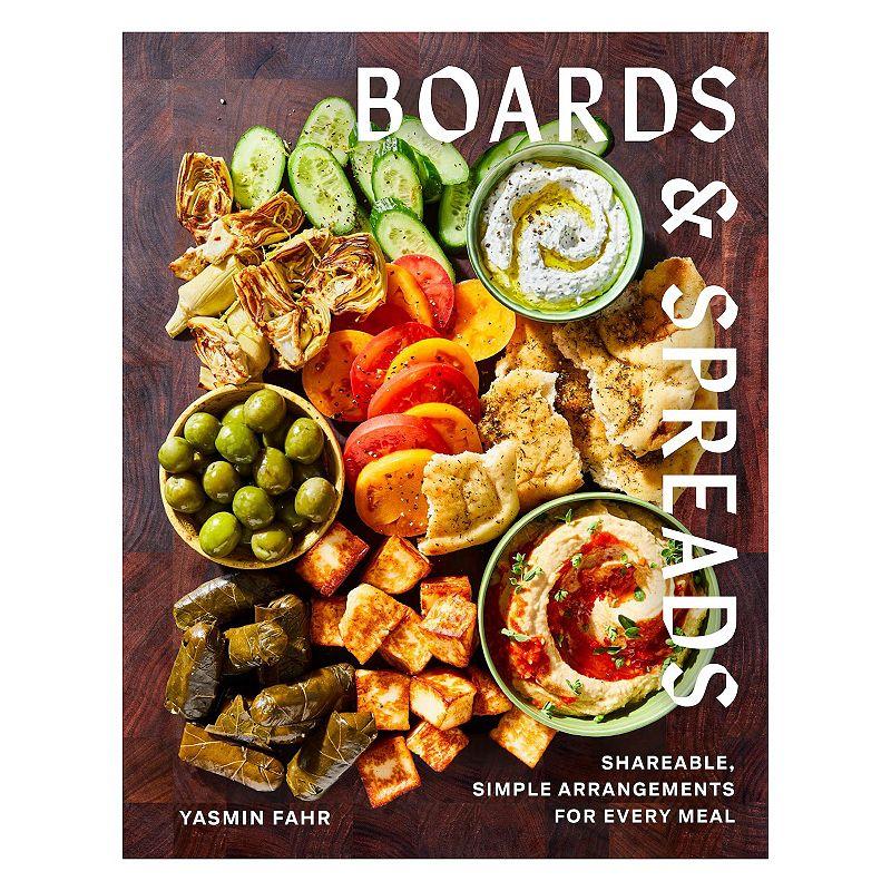 Boards and Spreads: Shareable, Simple Arrangements for Every Meal by Yasmin Fahr, Harcover