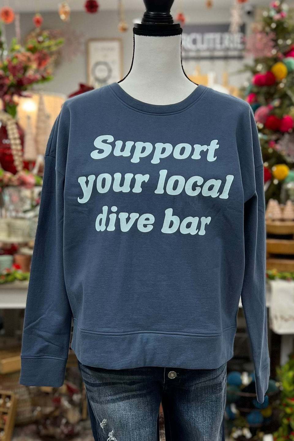 Support Your Local Dive Bar Sweatshirt-SALE